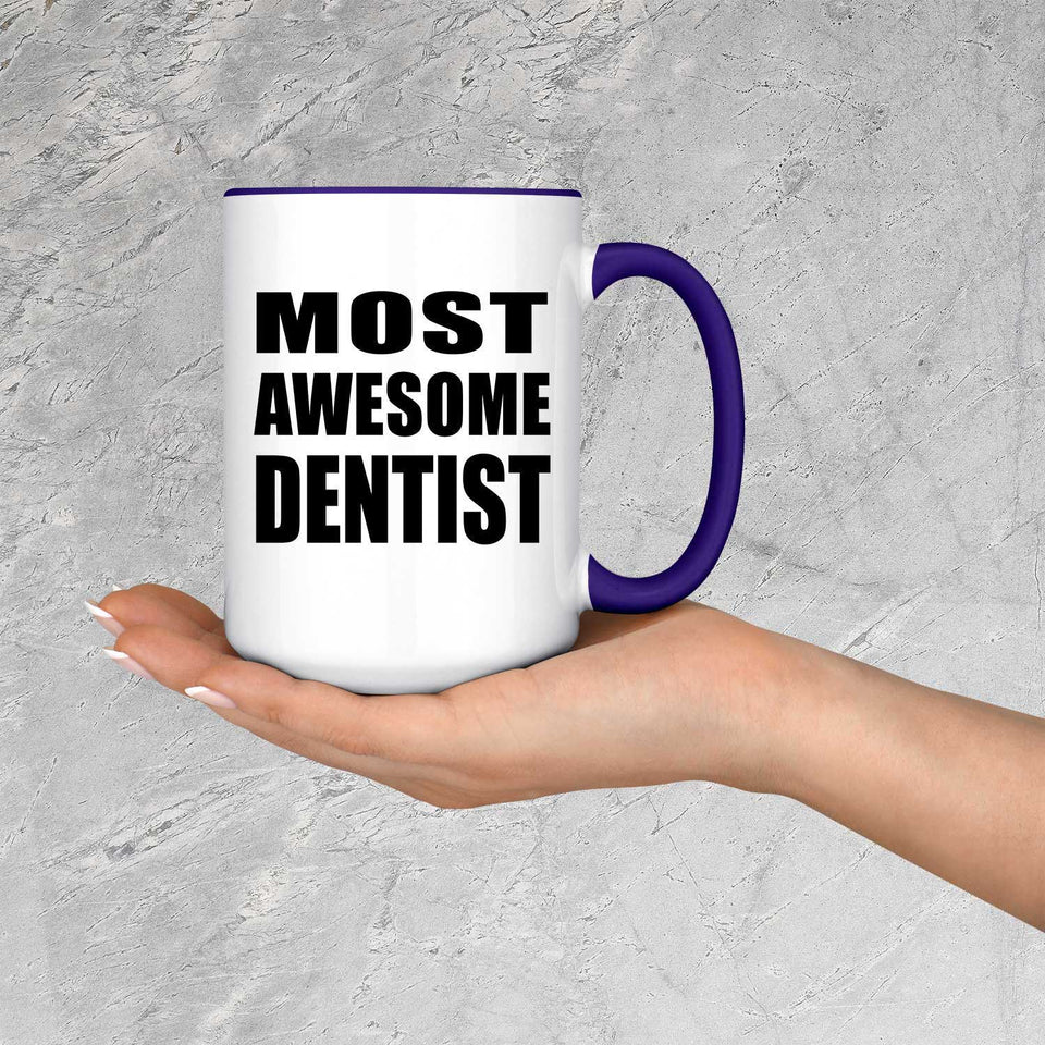 Most Awesome Dentist - 15oz Accent Mug Purple