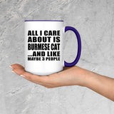 All I Care About Is Burmese Cat - 15oz Accent Mug Purple
