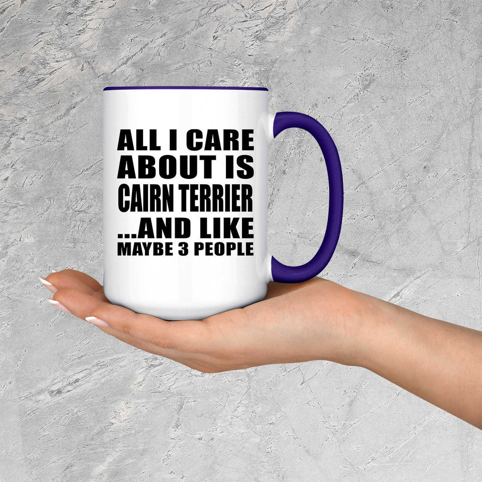 All I Care About Is Cairn Terrier - 15oz Accent Mug Purple
