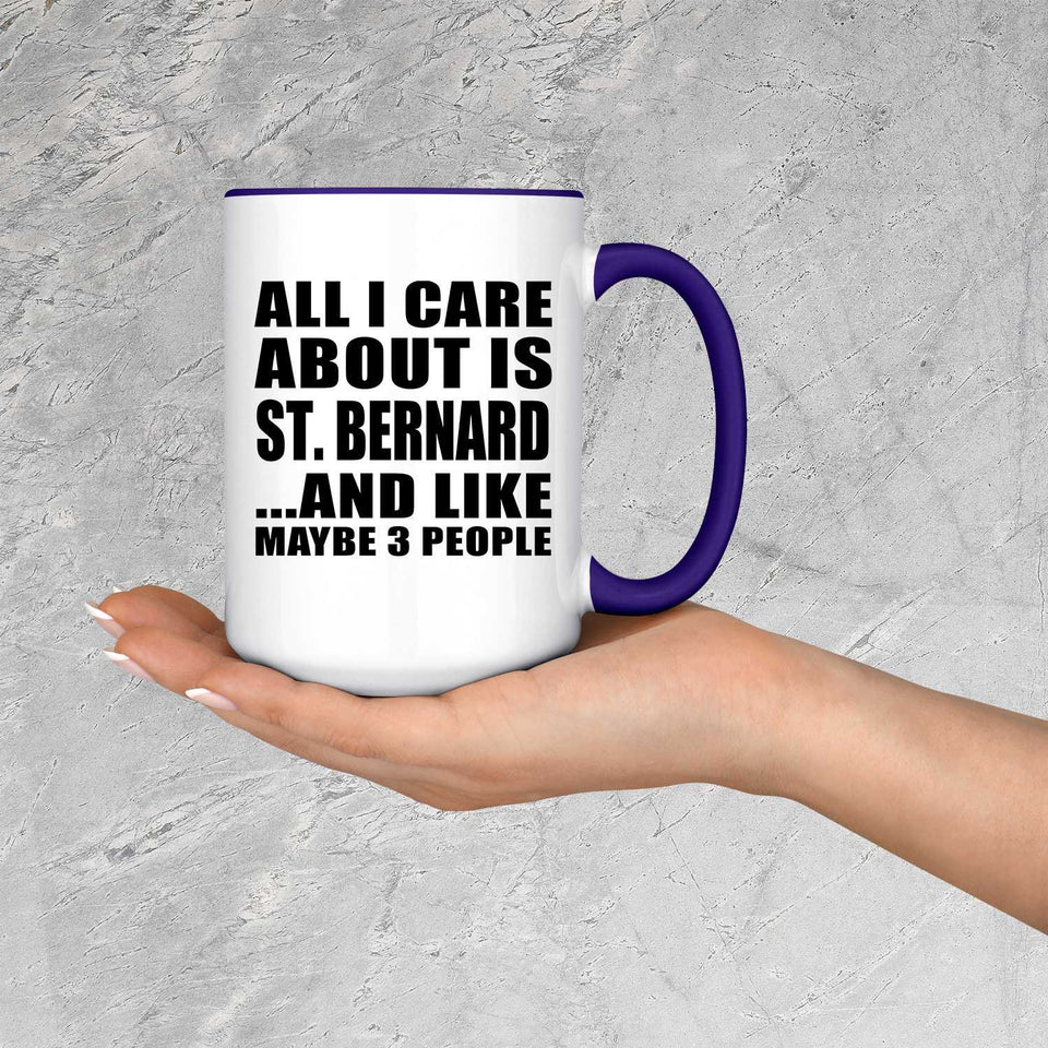 All I Care About Is St. Bernard - 15oz Accent Mug Purple