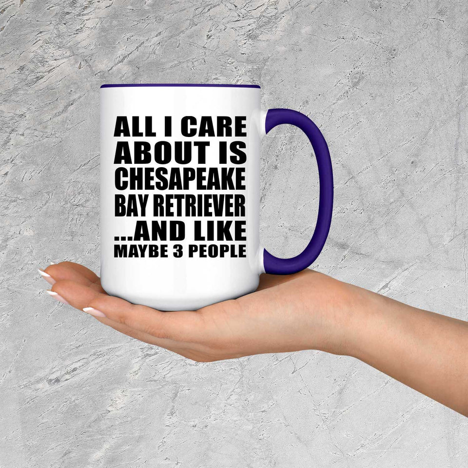 All I Care About Is Chesapeake Bay Retriever - 15oz Accent Mug Purple