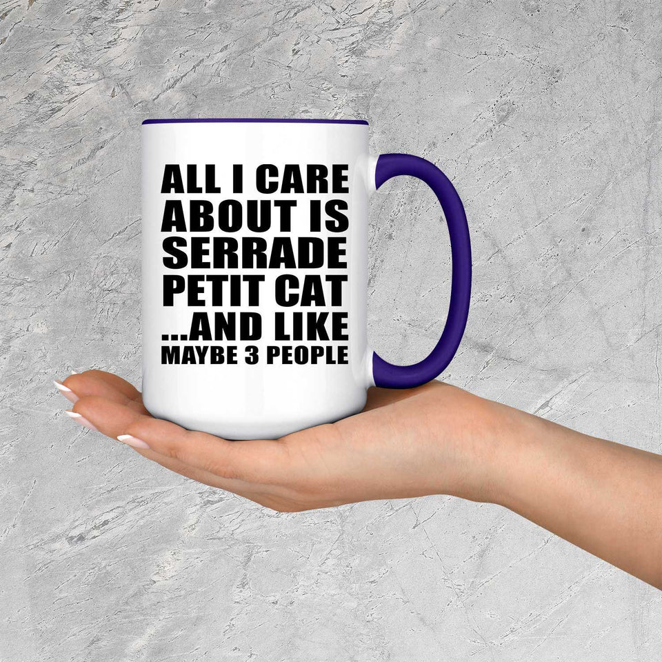All I Care About Is Serrade Petit Cat - 15oz Accent Mug Purple