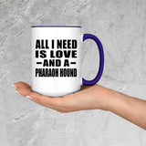 All I Need Is Love And A Pharaoh Hound - 15oz Accent Mug Purple