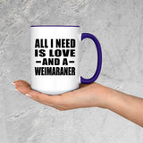 All I Need Is Love And A Weimaraner - 15oz Accent Mug Purple