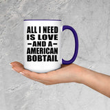 All I Need Is Love And A American Bobtail - 15oz Accent Mug Purple