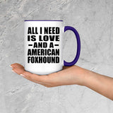 All I Need Is Love And A American Foxhound - 15oz Accent Mug Purple