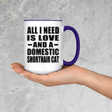 All I Need Is Love And A Domestic Shorthair Cat - 15oz Accent Mug Purple