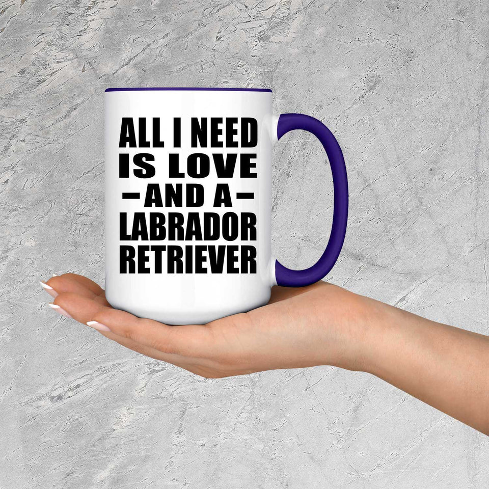 All I Need Is Love And A Labrador Retriever - 15oz Accent Mug Purple