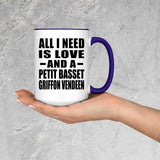 All I Need Is Love And A Petit Basset Griffon Vendeen - 15oz Accent Mug Purple