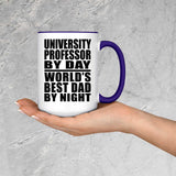 University Professor By Day World's Best Dad By Night - 15oz Accent Mug Purple