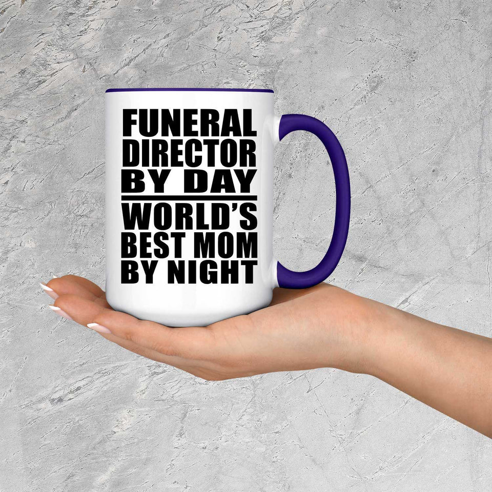 Funeral Director By Day World's Best Mom By Night - 15oz Accent Mug Purple