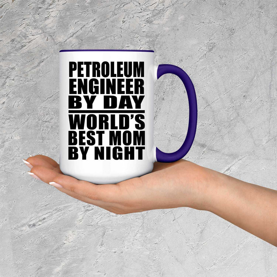 Petroleum Engineer By Day World's Best Mom By Night - 15oz Accent Mug Purple