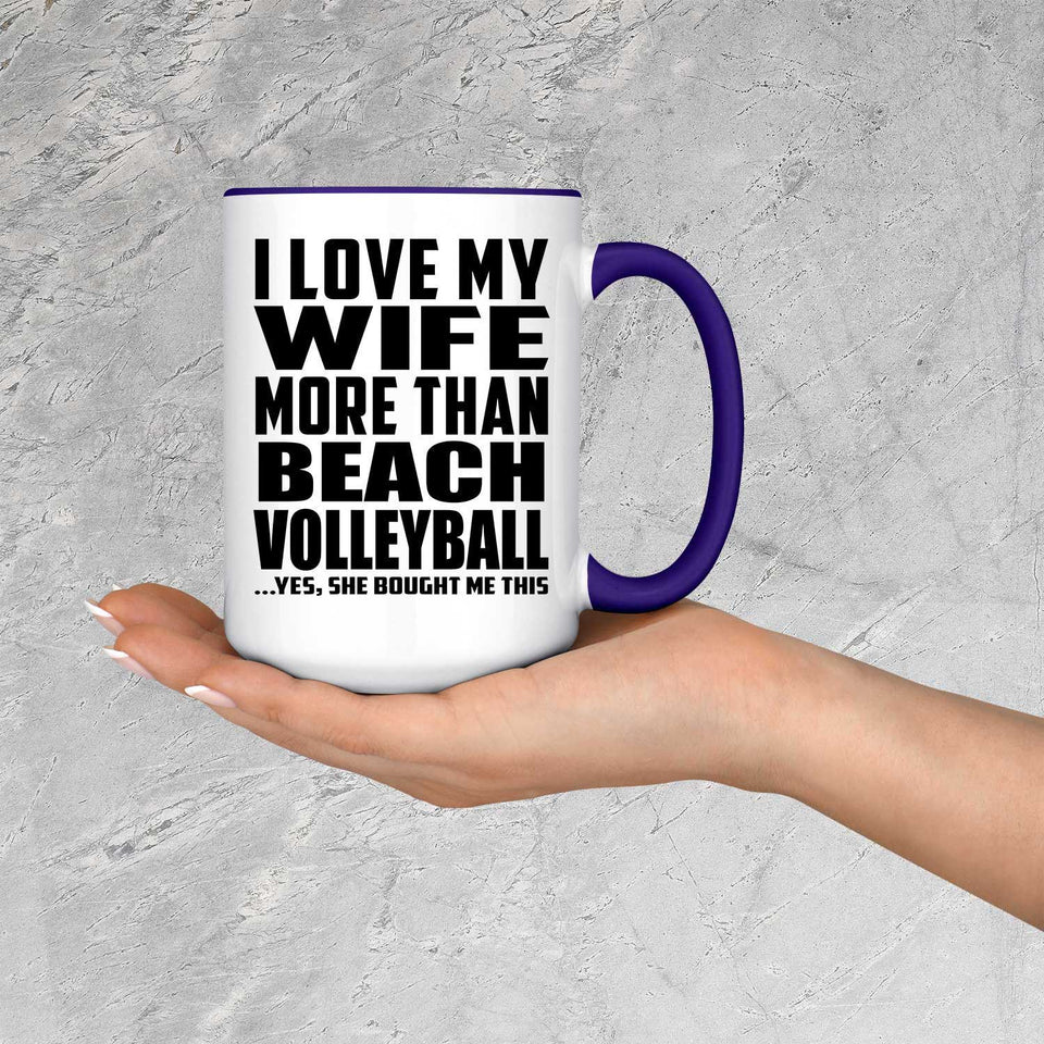 I Love My Wife More Than Beach Volleyball - 15oz Accent Mug Purple