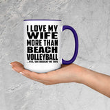 I Love My Wife More Than Beach Volleyball - 15oz Accent Mug Purple