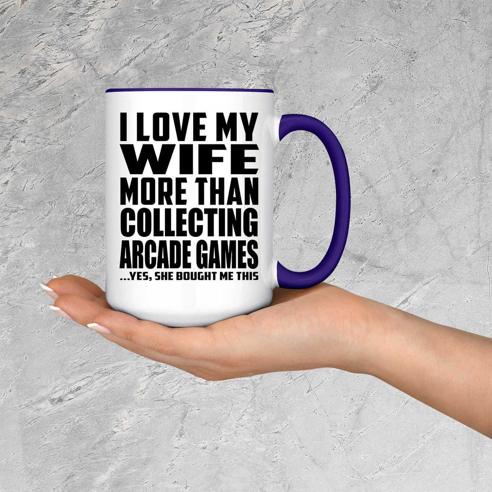 I Love My Wife More Than Collecting Arcade Games - 15oz Accent Mug Purple