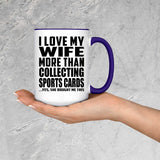 I Love My Wife More Than Collecting Sports Cards - 15oz Accent Mug Purple