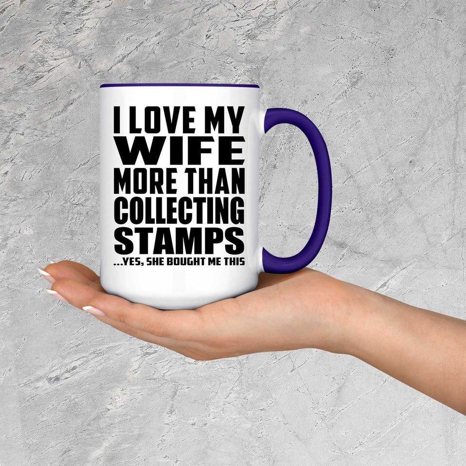 I Love My Wife More Than Collecting Stamps - 15oz Accent Mug Purple