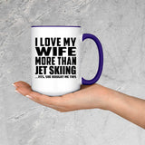 I Love My Wife More Than Jet Skiing - 15oz Accent Mug Purple