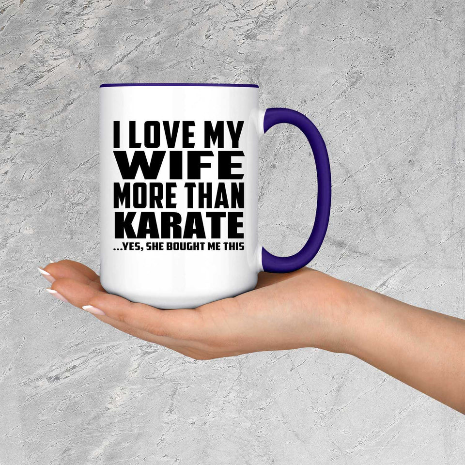 I Love My Wife More Than Karate - 15oz Accent Mug Purple