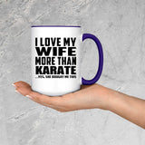 I Love My Wife More Than Karate - 15oz Accent Mug Purple