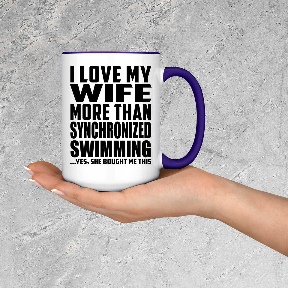 I Love My Wife More Than Synchronized Swimming - 15oz Accent Mug Purple