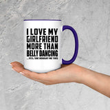 I Love My Girlfriend More Than Belly Dancing - 15oz Accent Mug Purple