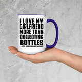 I Love My Girlfriend More Than Collecting Bottles - 15oz Accent Mug Purple