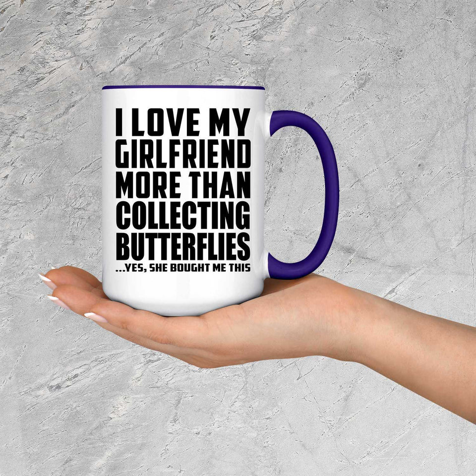 I Love My Girlfriend More Than Collecting Butterflies - 15oz Accent Mug Purple