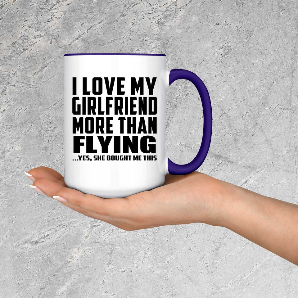 I Love My Girlfriend More Than Flying - 15oz Accent Mug Purple