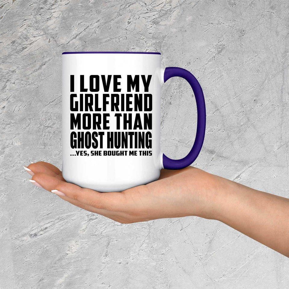 I Love My Girlfriend More Than Ghost Hunting - 15oz Accent Mug Purple