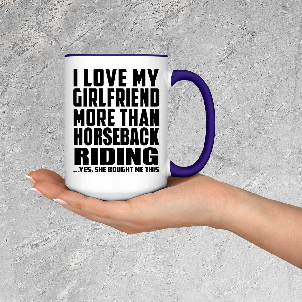 I Love My Girlfriend More Than Horseback Riding - 15oz Accent Mug Purple
