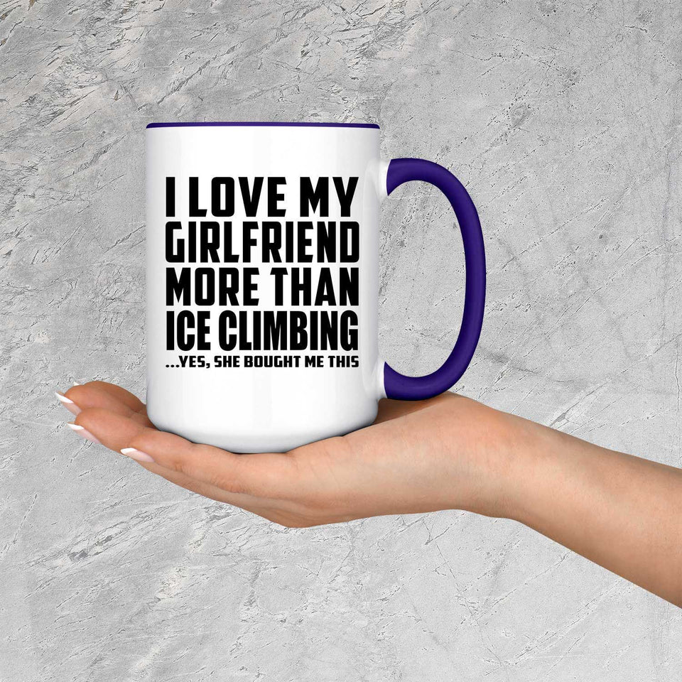 I Love My Girlfriend More Than Ice Climbing - 15oz Accent Mug Purple