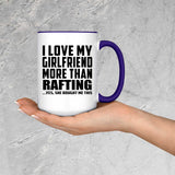 I Love My Girlfriend More Than Rafting - 15oz Accent Mug Purple