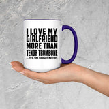 I Love My Girlfriend More Than Tenor Trombone - 15oz Accent Mug Purple
