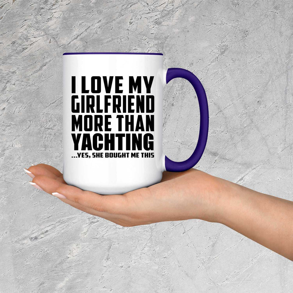 I Love My Girlfriend More Than Yachting - 15oz Accent Mug Purple