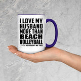 I Love My Husband More Than Beach Volleyball - 15oz Accent Mug Purple