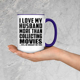 I Love My Husband More Than Collecting Movies - 15oz Accent Mug Purple