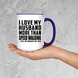 I Love My Husband More Than Speed Walking - 15oz Accent Mug Purple