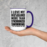 I Love My Husband More Than Synchronized Swimming - 15oz Accent Mug Purple
