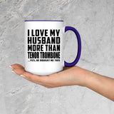 I Love My Husband More Than Tenor Trombone - 15oz Accent Mug Purple