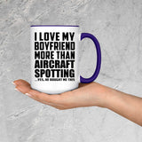 I Love My Boyfriend More Than Aircraft Spotting - 15oz Accent Mug Purple