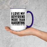 I Love My Boyfriend More Than Blacksmithing - 15oz Accent Mug Purple