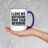 I Love My Boyfriend More Than Cake Decorating - 15oz Accent Mug Purple