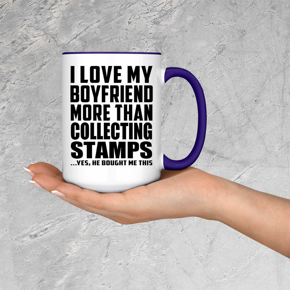 I Love My Boyfriend More Than Collecting Stamps - 15oz Accent Mug Purple