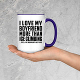 I Love My Boyfriend More Than Ice Climbing - 15oz Accent Mug Purple