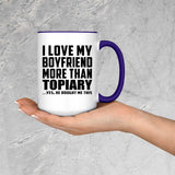 I Love My Boyfriend More Than Topiary - 15oz Accent Mug Purple