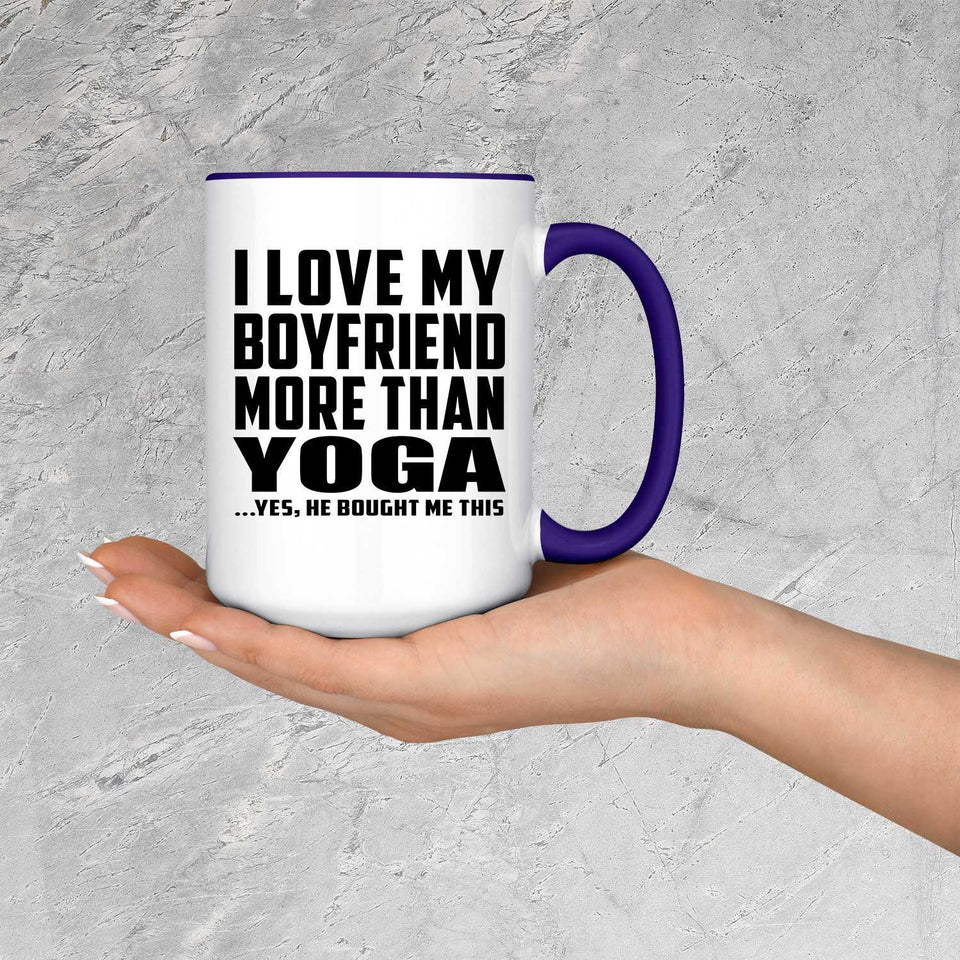 I Love My Boyfriend More Than Yoga - 15oz Accent Mug Purple