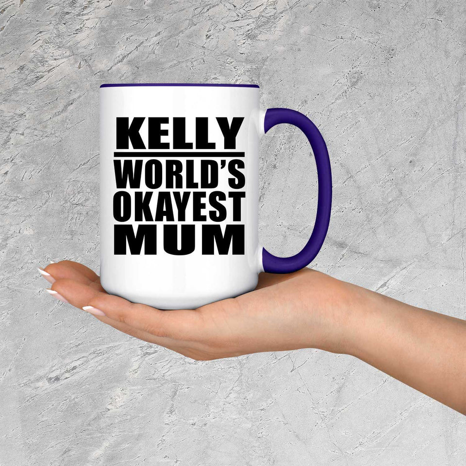 Kelly World's Okayest Mum - 15oz Accent Mug Purple
