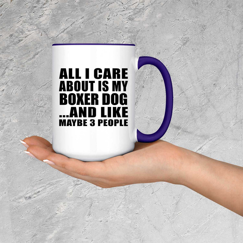 All I Care About Is My Boxer Dog - 15oz Accent Mug Purple