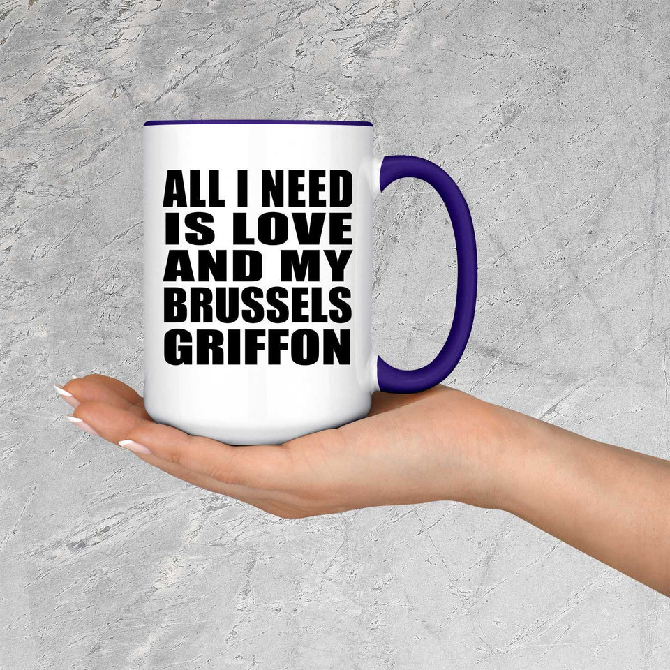 All I Need Is Love And My Brussels Griffon - 15oz Accent Mug Purple
